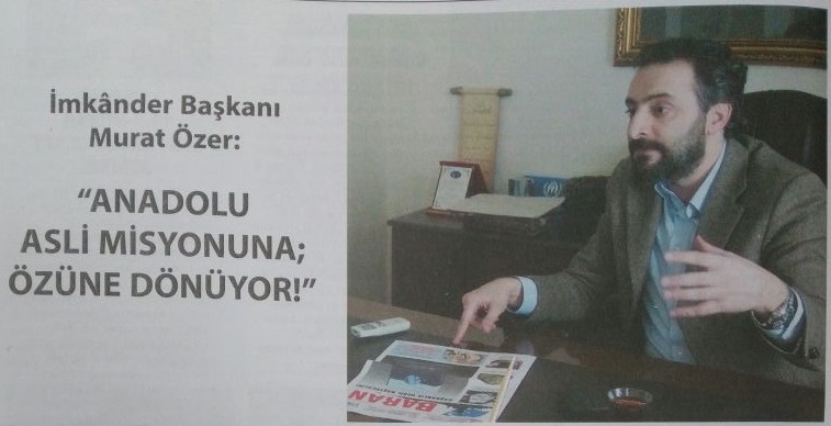 quot Anadolu Asli Misyonuna Özüne Dönüyor quot - Baran Dergisi