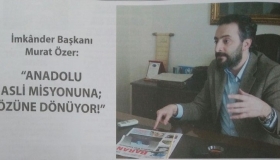 quot Anadolu Asli Misyonuna Özüne Dönüyor quot - Baran Dergisi